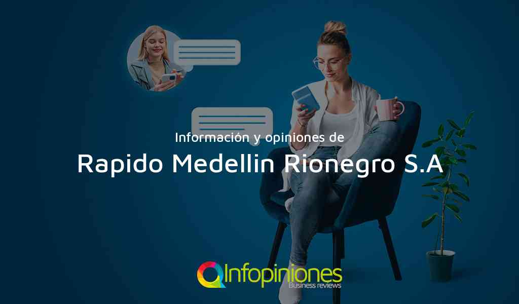 Información y opiniones sobre Rapido Medellin Rionegro S.A de Rionegro